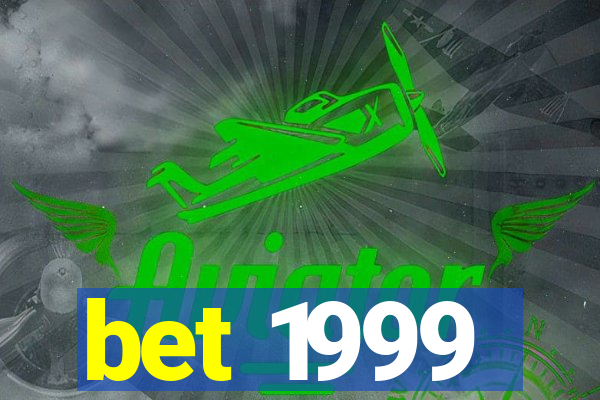 bet 1999